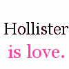 Hollister is love.